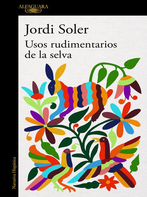 Title details for Usos rudimentarios de la selva by Jordi Soler - Wait list